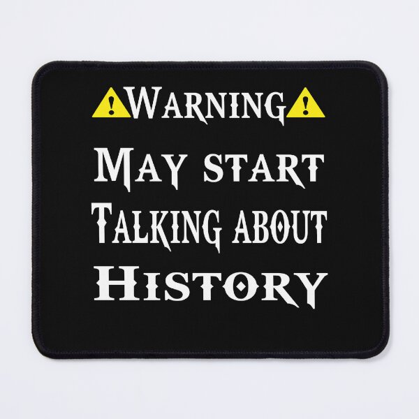 Item preview, Warning! May Start Talking About History Funny History Teacher Gift designed and sold by ARTZ84.