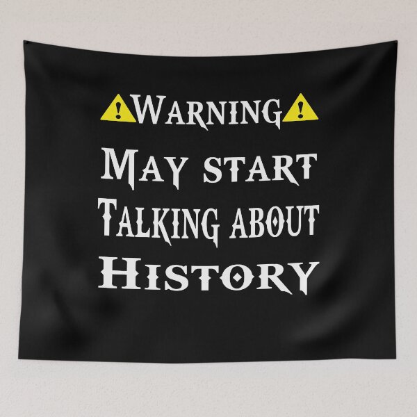 Item preview, Warning! May Start Talking About History Funny History Teacher Gift designed and sold by ARTZ84.