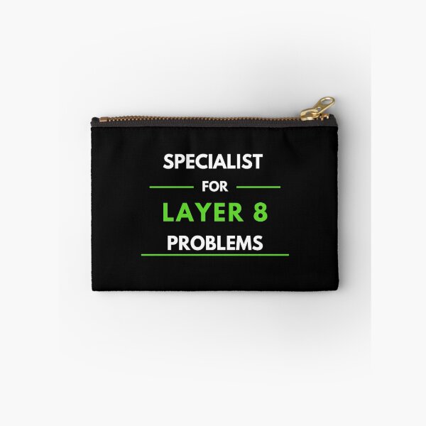 Item preview, Specialist For Layer 8 Problems (green) designed and sold by PD-Store.