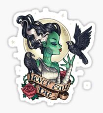 NEVER SAY DIE Sticker