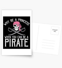 Why Be A Princess When You Can Be A Pirate? Postcards