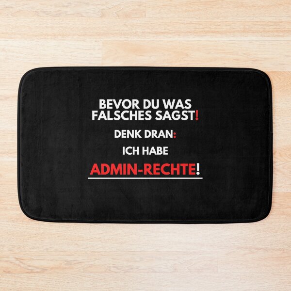 Item preview, Before You Say Anything Wrong, I Have Admin Rights! designed and sold by PD-Store.