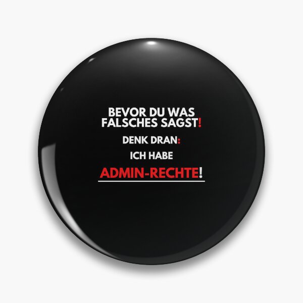 Item preview, Before You Say Anything Wrong, I Have Admin Rights! designed and sold by PD-Store.