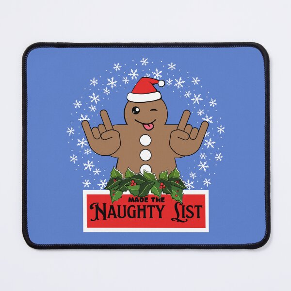 Item preview, GingerBread Man Made The Naughty List designed and sold by GleamingGiant.