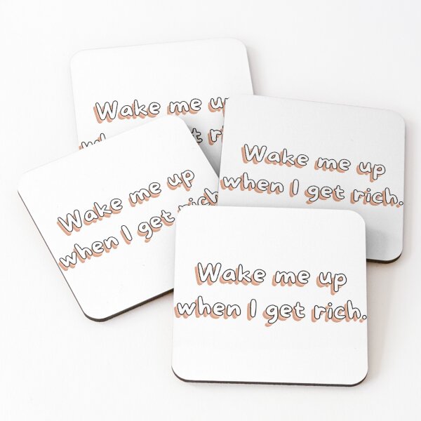Item preview, Wake me up when I get rich designed and sold by ClauCollado.