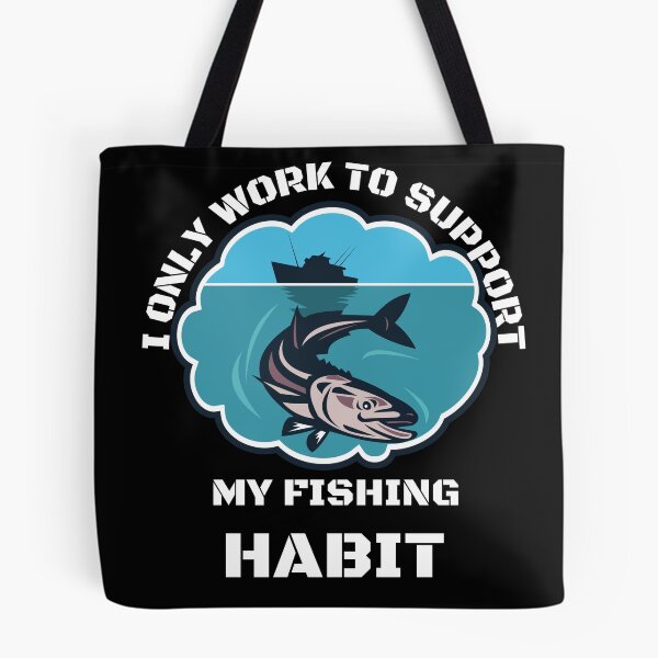 Item preview, Funny | Fishing Lover | I only work to support my fishing habit  designed and sold by BlessedConcepts.