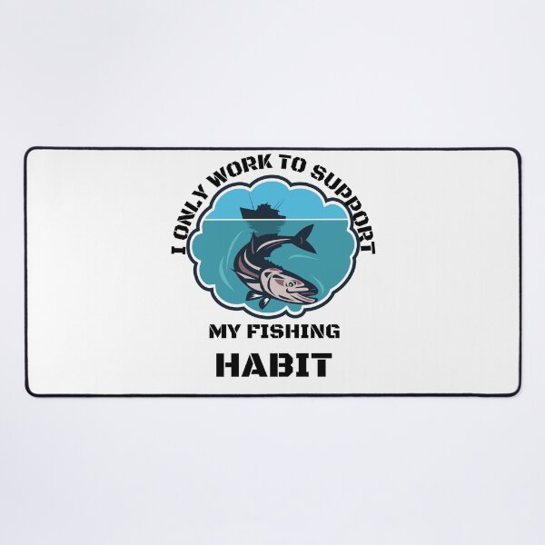 Item preview, Fishing Lover | I only work to support my fishing habit | Funny designed and sold by BlessedConcepts.