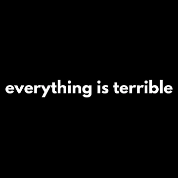 Artwork thumbnail, Everything Is Terrible by Express YRSLF