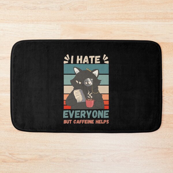 Item preview,  I Hate Everyone But Caffeine Helps - Sassy Cat designed and sold by Georgy09.