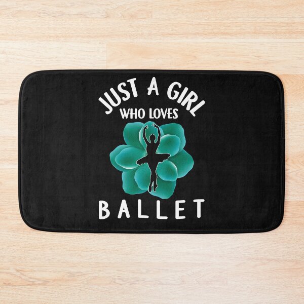 Item preview, Just A Girl Who Loves Ballet designed and sold by jordyline.