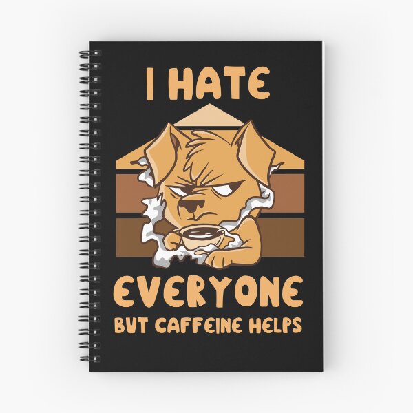 Item preview, I Hate Everyone But Caffeine Helps - Angry Dog designed and sold by Georgy09.