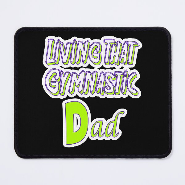 Item preview, Living That Gymnastic Dad designed and sold by JLCableStudio.