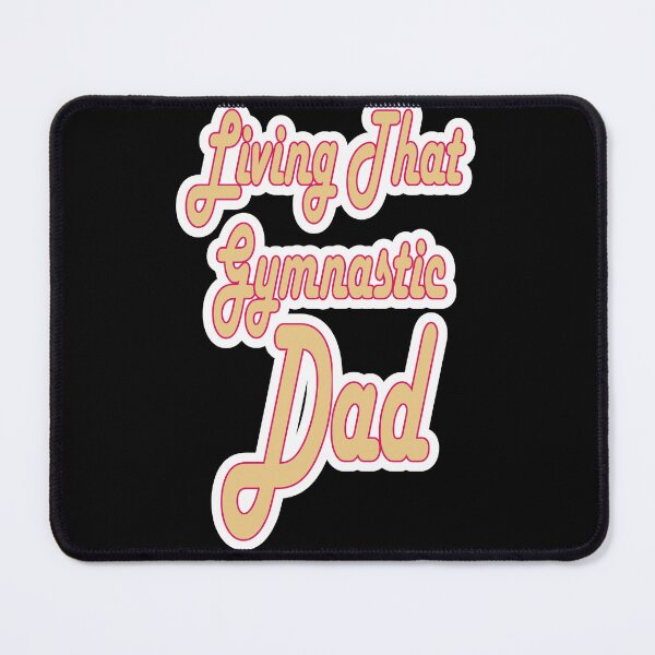 Item preview, Living That Gymnastic Dad designed and sold by JLCableStudio.