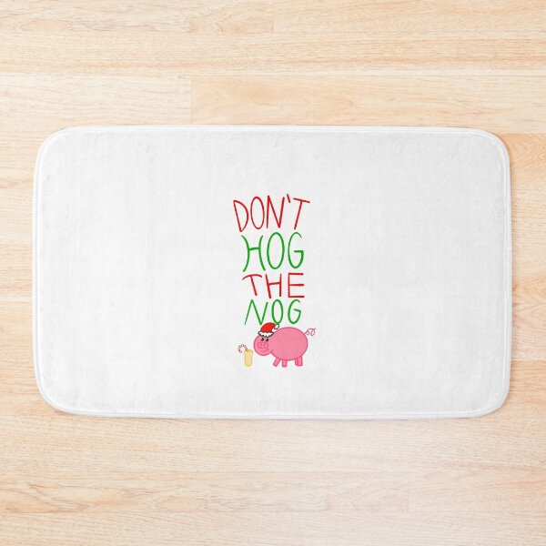 Item preview, Don’t Hog The Nog Hog  designed and sold by Garrart1.