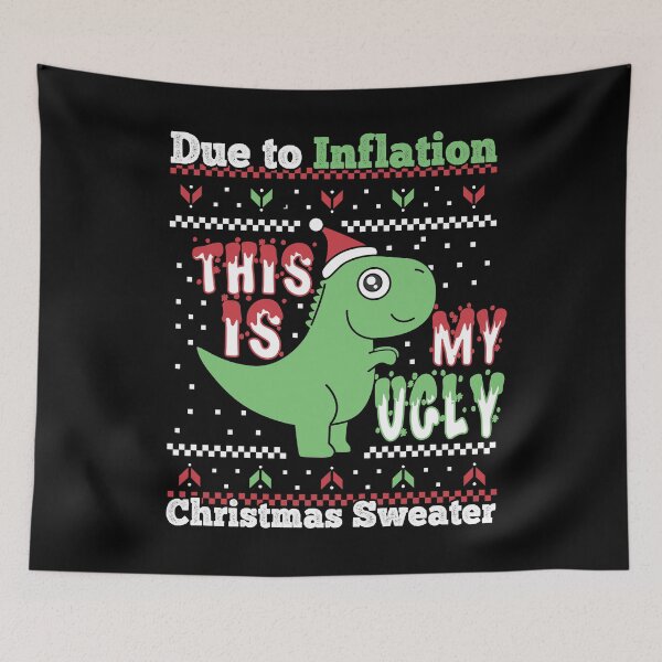 Item preview, Due to Inflation This Is My Ugly Christmas Sweater designed and sold by ZzCorezZ.
