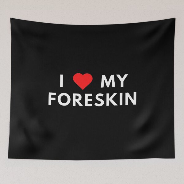 Item preview, I Love My Foreskin designed and sold by Express YRSLF.
