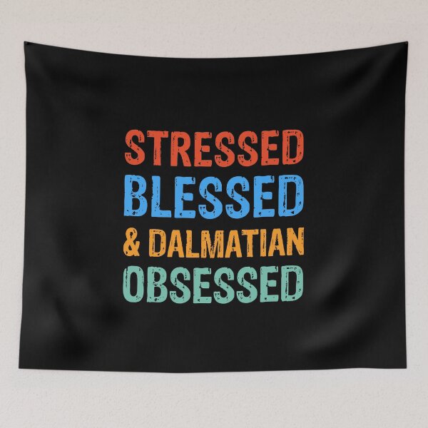 Item preview, Stressed Blessed and Dalmatian Obsessed Dog Gift  designed and sold by Guarddogdrive.