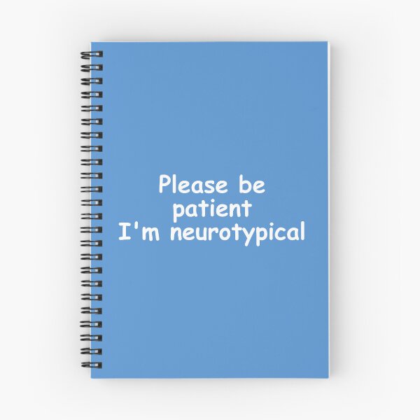 Item preview, Please be patient I'm neurotypical designed and sold by AntiCommodities.