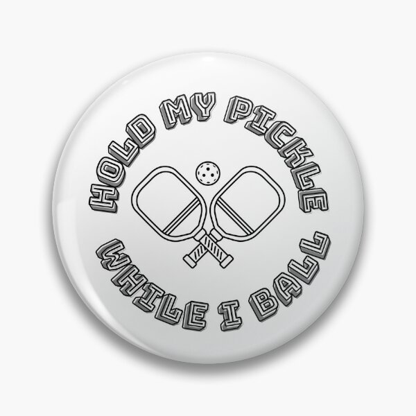 Item preview, Hold My Pickle While I Ball designed and sold by hdupree12.