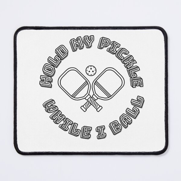 Item preview, Hold My Pickle While I Ball designed and sold by hdupree12.