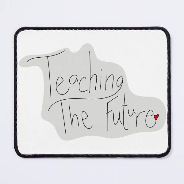 Item preview, Teaching the future designed and sold by MamaMaeFlower.