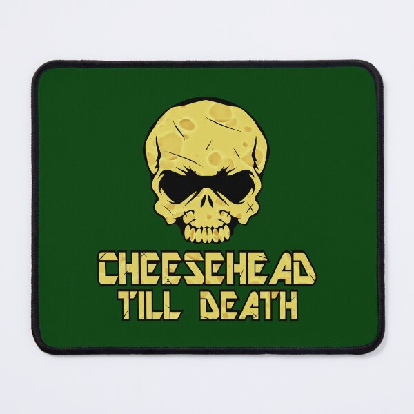 Item preview, Cheesehead Till Death designed and sold by bobthesportsguy.