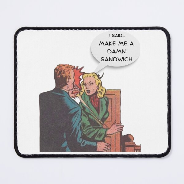 Item preview, I Said....Make Me A Damn Sandwich! designed and sold by CleanEnergyLife.