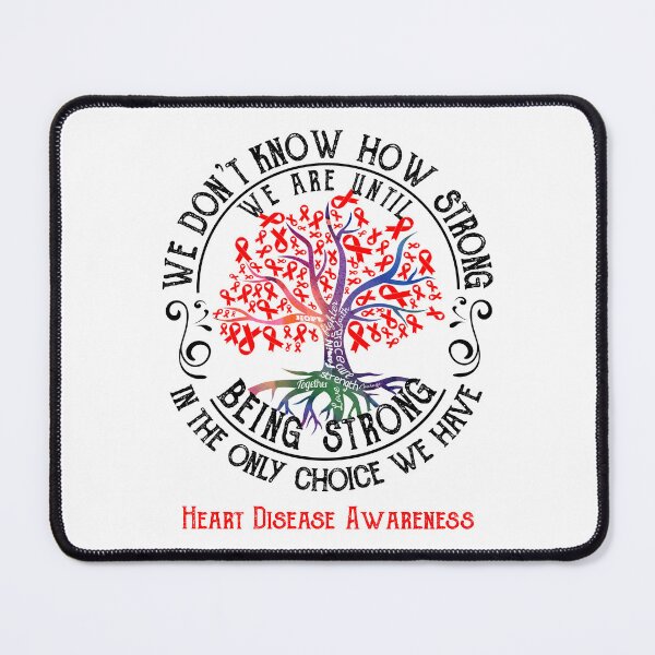 Item preview, Heart Disease Awareness - Being Strong In The Only Choice We Have designed and sold by CansellBar.