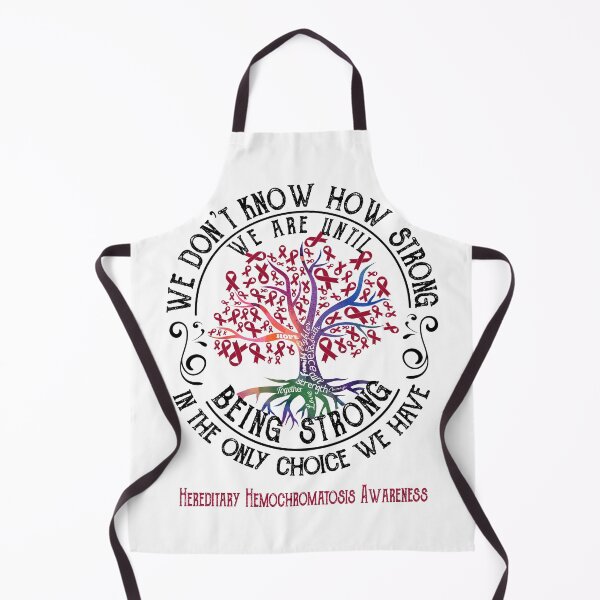 Item preview, Hereditary Hemochromatosis Awareness - Being Strong In The Only Choice We Have designed and sold by CansellBar.