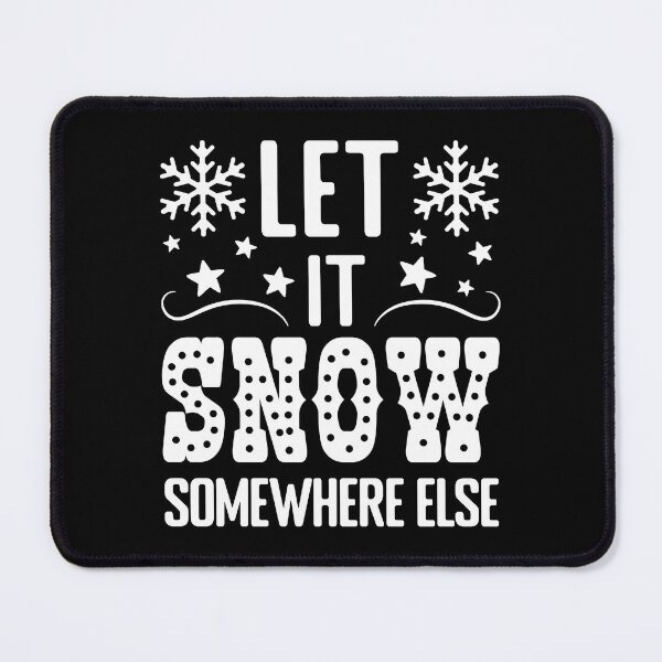 Item preview, Let it Snow somewhere else designed and sold by Koi-Art.