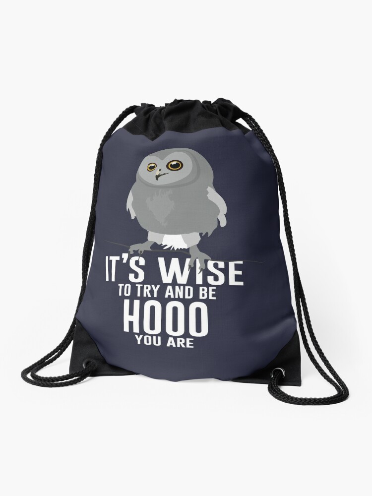 Sei Hooo Du Bist Weise Eule Zitat Vertrauen Turnbeutel Von Buno Redbubble