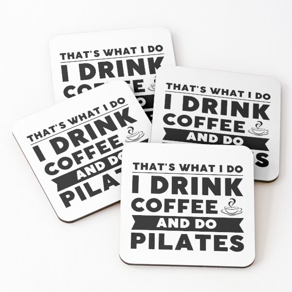 Item preview, That's What I Do I Drink Coffee And Do Pilates Funny Pilates  Funny Pilates Saying Coffee lover Gift designed and sold by MouDantArts.