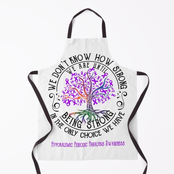 Item preview, Hypokalemic Periodic Paralysis Awareness - Being Strong In The Only Choice We Have designed and sold by CansellBar.