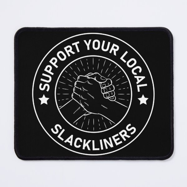 Item preview, slacklining support your local slackliners   designed and sold by QUEEN-WIVER.