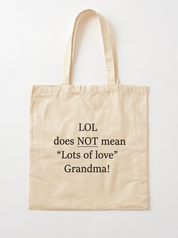 LOL does not mean Lots of love grandma! Sticker for Sale by TrashMouseCos