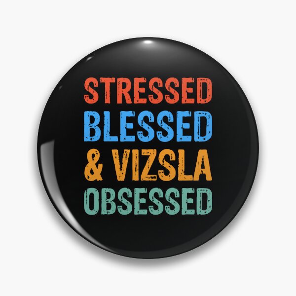 Item preview, Stressed Blessed and Vizsla Obsessed Dog Gift  designed and sold by Guarddogdrive.