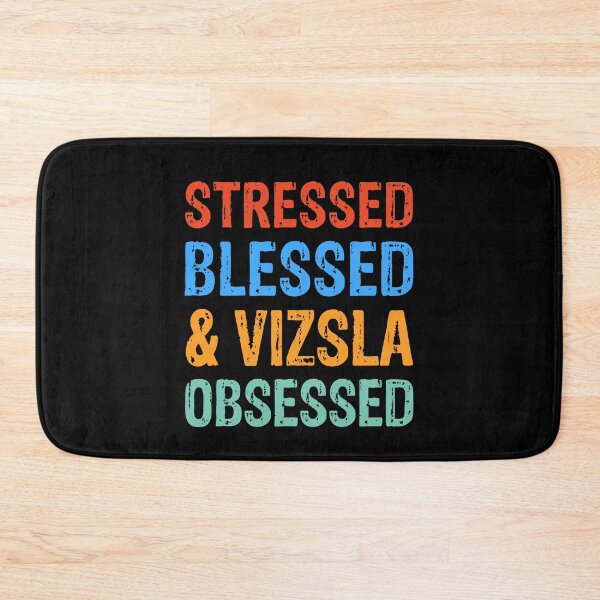 Item preview, Stressed Blessed and Vizsla Obsessed Dog Gift  designed and sold by Guarddogdrive.