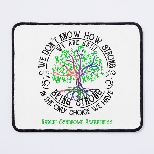 Item preview, Kabuki Syndrome Awareness - Being Strong In The Only Choice We Have designed and sold by CansellBar.