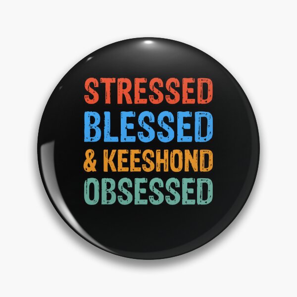 Item preview, Stressed Blessed and Keeshond Obsessed Dog Gift  designed and sold by Guarddogdrive.