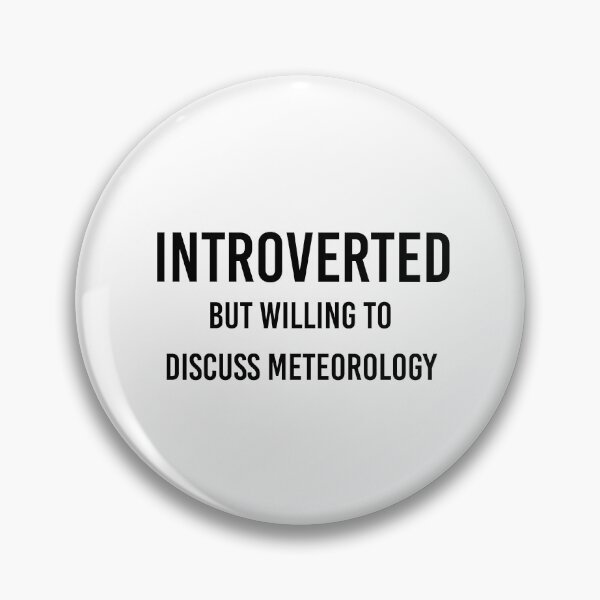 Item preview, Funny Meteorologist Gift Meteorology Gift Introverted But Willing To Discuss Meteorology designed and sold by kmcollectible.
