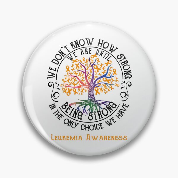 Item preview, Leukemia Awareness - Being Strong In The Only Choice We Have designed and sold by CansellBar.