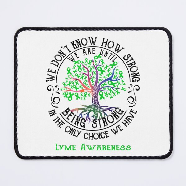 Item preview, Lyme Awareness - Being Strong In The Only Choice We Have designed and sold by CansellBar.