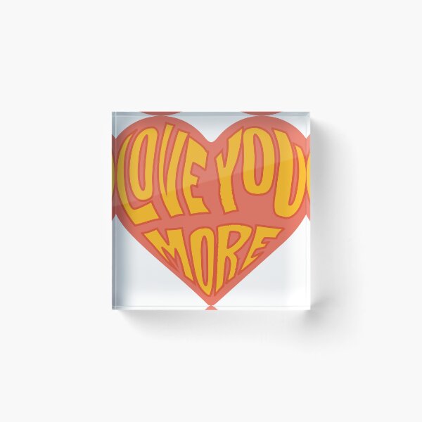 Item preview, Love You More designed and sold by icoughlin03.