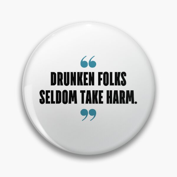 Item preview, Drunken folks seldom take harm. designed and sold by 1Lio.