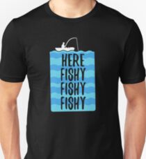 Here Fishy Fishy Fishy (white) Unisex T-Shirt