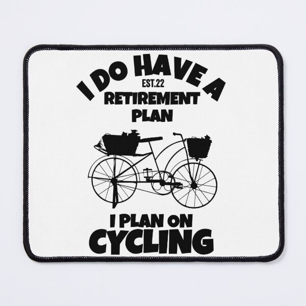 Item preview, I DO HAVE RETIREMENT PLAN I PLAN ON CYCLING designed and sold by GAADesignz.