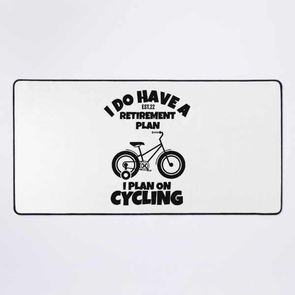 Item preview, I DO HAVE RETIREMENT PLAN I PLAN ON CYCLING designed and sold by GAADesignz.