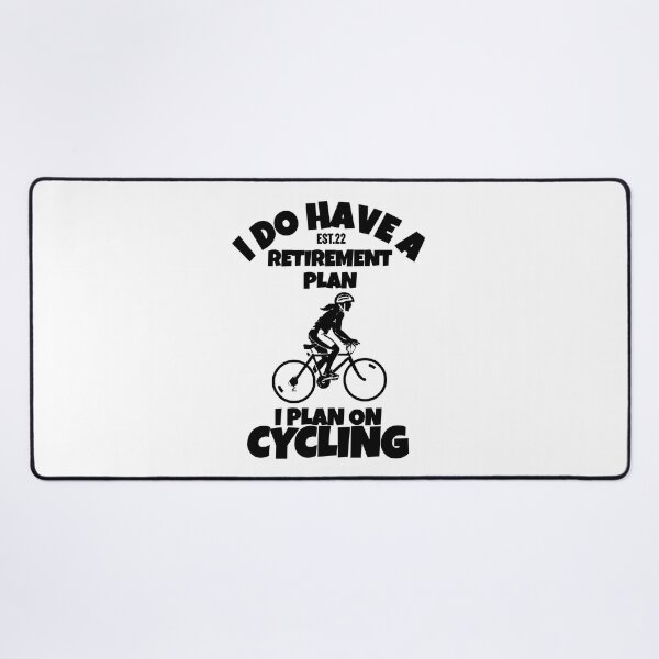 Item preview, DO HAVE RETIREMENT PLAN I PLAN ON CYCLING designed and sold by GAADesignz.