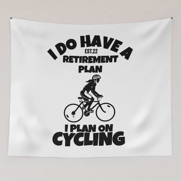 Item preview, DO HAVE RETIREMENT PLAN I PLAN ON CYCLING designed and sold by GAADesignz.