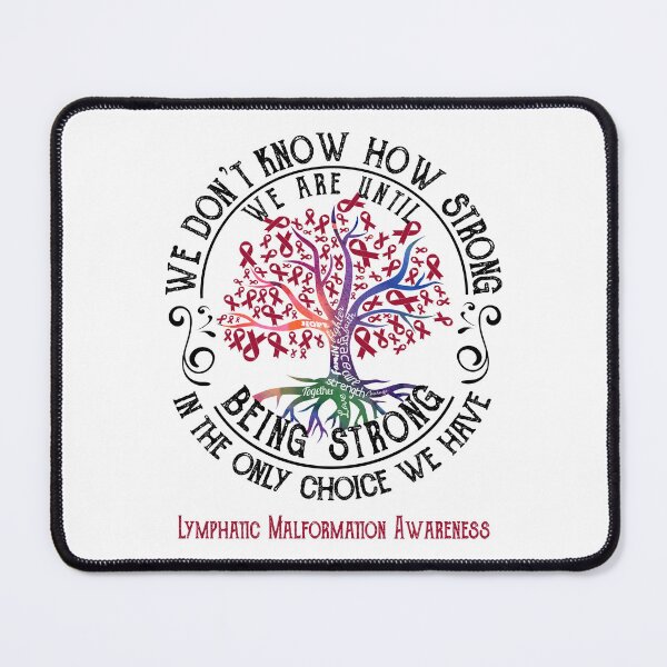 Item preview, Lymphatic Malformation Awareness - Being Strong In The Only Choice We Have designed and sold by CansellBar.